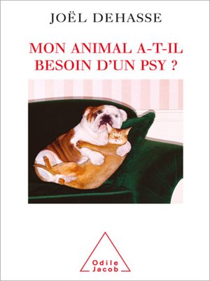 cover image of Mon animal a-t-il besoin d'un psy ?